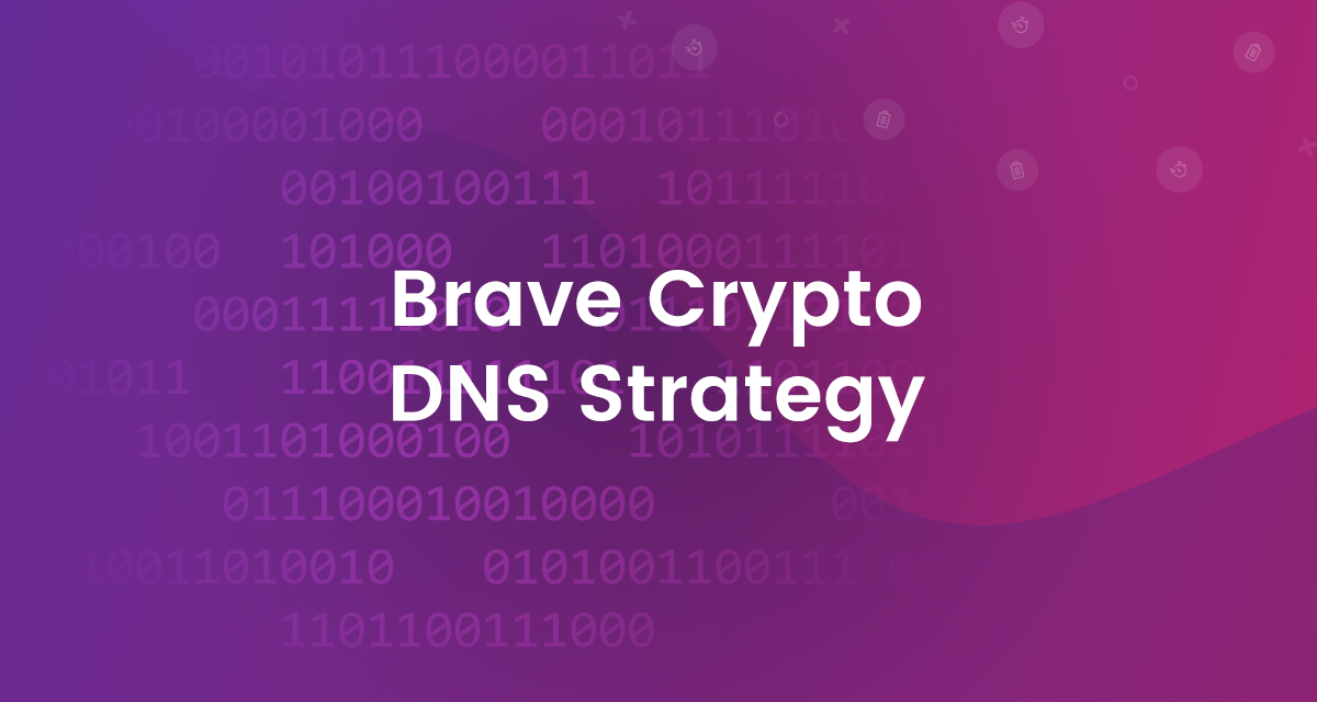 Brave Crypto DNS Strategy | Brave Browser